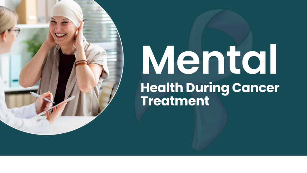 Mental Health During Cancer Treatment