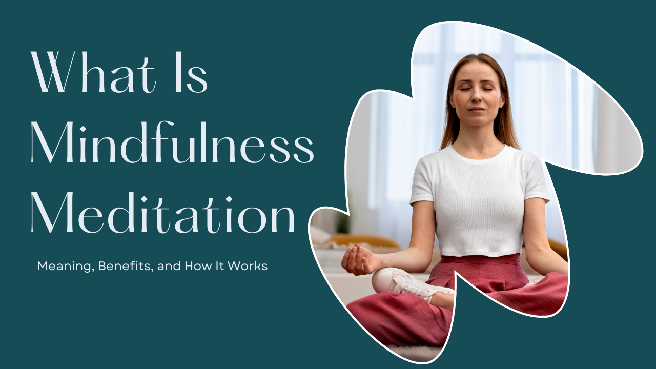 An informative graphic explaining the concept and benefits of mindfulness meditation.
